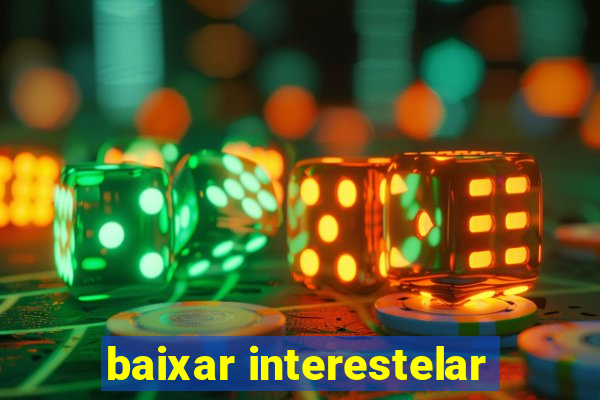 baixar interestelar